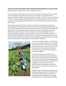 Vermont Youth Conservation Corps /Hospital Partnership Serves Up Local Food by Abbey Willard, VT Agency of Agriculture Local Foods Administrator The Farm at Vermont Youth Conservation Corps (VYCC) is piloting a new initi
