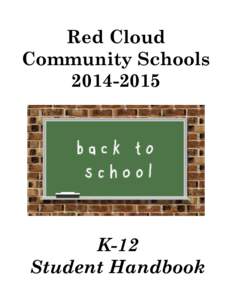 Red Cloud Community Schools[removed]K-12 Student Handbook