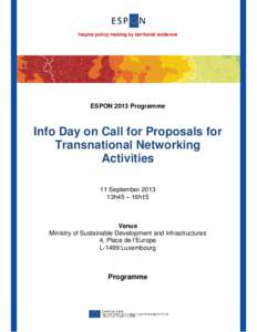 Inspire policy making by territorial evidence  ESPON 2013 Programme Info Day on Call for Proposals for Transnational Networking