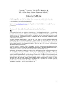 Samuel Duncan Parnell - A Legacy The 8 Hour Day, Labour Day and Time Off Written by Paul Corliss Parnell, the grand old man of the New Zealand labour movement and the father of the 8 hour day. Copies available at cost [$