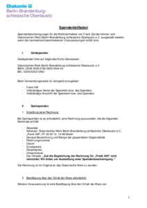 Spendenleitfaden Spendenbescheinigungen für die Weihnachtsfeier von Frank Zander können vom Diakonischen Werk Berlin-Brandenburg-schlesische Oberlausitz e.V. ausgestellt werden, wenn die nachstehend beschriebenen Vorau