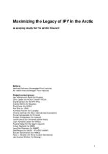 Poles / International Polar Year / Association of Polar Early Career Scientists / Climate of the Arctic / International Arctic Science Committee / Arctic / Scott Polar Research Institute / Antarctic / International Permafrost Association / Physical geography / Extreme points of Earth / Earth sciences