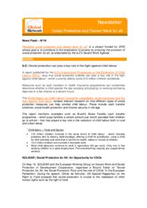 News Flash – N°19 ‘Realising social protection and decent work for all’ is a project funded by DFID whose goal is to contribute to the eradication of poverty by ensuring the provision of social protection for all,