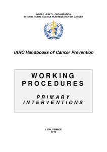 WORLD HEALTH ORGANIZATION INTERNATIONAL AGENCY FOR RESEARCH ON CANCER IARC Handbooks of Cancer Prevention  WORKING