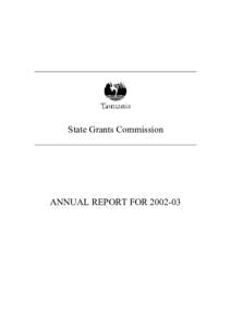 State Grants Commission  ANNUAL REPORT FOR[removed] Please address any enquiries to: The Secretary