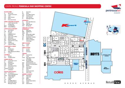 CENTRE PROFILE PENINSULA FAIR SHOPPING CENTRE MAJOR STORES L4 Best & Less 102	 Captain Cook Tavern