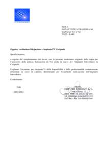 Spett.le IMPIANTISTICA TRAVERSA Srl Via Enrico Toti n° BARI  Oggetto: restituzione fidejussione – impianto FV Cerignola
