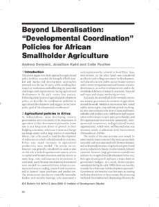 Beyond Liberalisation: “Developmental Coordination” Policies for African Smallholder Agriculture Andrew Dorward, Jonathan Kydd and Colin Poulton 1 Introduction