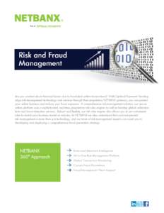 Are you worried about financial losses due to fraudulent online transactions? With Optimal Payments’ leadingedge risk-management technology and services through their proprietary NETBANX gateway, you can protect your o