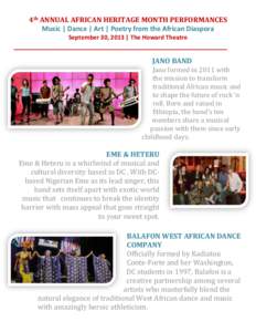 4th ANNUAL AFRICAN HERITAGE MONTH PERFORMANCES Music | Dance | Art | Poetry from the African Diaspora September 30, 2013 | The Howard Theatre _________________________________________________________ JANO BAND