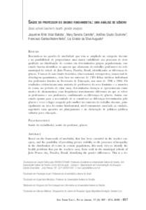 Saúde do pRofeSSoR do enSino fundamental: uma análiSe de gêneRo Basic school teacher’s health: gender analysis Jaqueline Brito Vidal Batista1, Mary Sandra Carlotto2, Antônio Souto Coutinho3, Francisco Dantas Nobre 