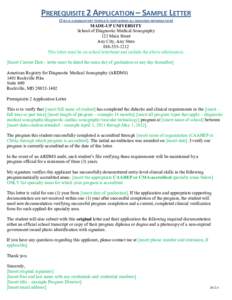 PREREQUISITE 2 APPLICATION – SAMPLE LETTER (THIS IS A MANDATORY TEMPLATE CONTAINING ALL REQUIRED INFORMATION) MADE-UP UNIVERSITY School of Diagnostic Medical Sonography 123 Main Street