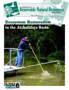 Winter[removed]Ecosystem Restoration in the Atchafalaya Basin  School of Renewable Natural Resources