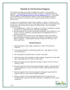 Checklist for Fall Prevention Programs This checklist provides a brief guide to assessing the quality of fall prevention programs. It was developed by selected experts involved in the National Falls Free Coalition (www.h