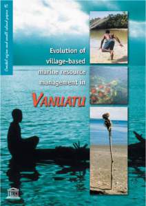 Evolution of village-based marine resource management in Vanuatu between 1993 and 2001; Coastal region and small island papers; Vol.:15; 2004