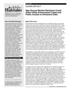 GAO[removed]Highlights, Clear Air Act: New Source Review Revisions Could Affect Utility Enforcement Cases and Public Access to Emissions Data