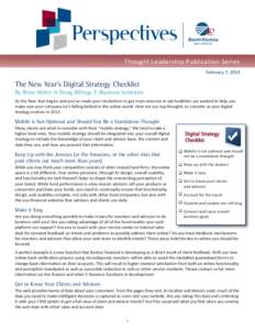 Thought Leadership Publication Series February 7, 2013 The New Year’s Digital Strategy Checklist By Brian Melter & Doug Billings, E-Business Solutions As the New Year begins and you’ve made your resolutions to get mo