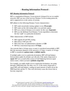 RIP v1.03 – Aaron Balchunas  1 - Routing Information Protocol RIP (Routing Information Protocol) RIP is a standardized Distance Vector protocol, designed for use on smaller