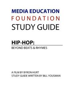 MEDIA EDUCATION  FOUNDATION STUDY GUIDE HIP-HOP: