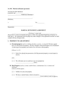 4A-301. Marital settlement agreement. STATE OF NEW MEXICO COUNTY OF ____________________ ____________________ JUDICIAL DISTRICT _____________________________________, Petitioner,