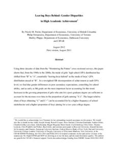 Leaving Boys Behind: Gender Disparities in High Academic Achievement1 By Nicole M. Fortin, Department of Economics, University of British Columbia Philip Oreopoulos, Department of Economics, University of Toronto Shelley