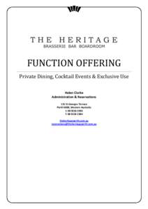 FUNCTION OFFERING Private Dining, Cocktail Events & Exclusive Use Helen Clarke Administration & Reservations 131 St Georges Terrace Perth 6000, Western Australia