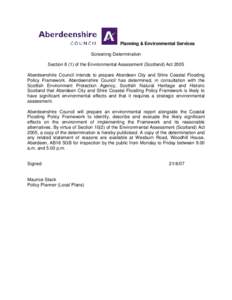 Planning & Environmental Services Screening Determination Section[removed]of the Environmental Assessment (Scotland) Act 2005 Aberdeenshire Council intends to prepare Aberdeen City and Shire Coastal Flooding Policy Framewo