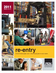 2011 ANNUAL REPORT re-entry  The act of entering again; return - the act of going back to a prior location.