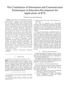 The Contribution of Information and Communication Technologies in Education Development the Applications of ICTs W. Rose Varuna and S. Palanisamy Abstract--- Information and communication technologies and are defined as 