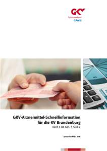 GAmSi  GKV-Arzneimittel-Schnellinformation für die KV Brandenburg nach § 84 Abs. 5 SGB V Januar bis März 2016