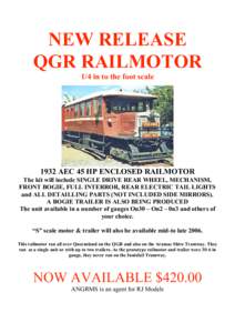 NEW RELEASE QGR RAILMOTOR 1/4 in to the foot scale 1932 AEC 45 HP ENCLOSED RAILMOTOR The kit will include SINGLE DRIVE REAR WHEEL, MECHANISM,