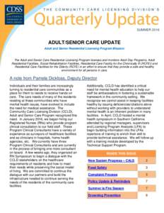 SUMMERADULT/SENIOR CARE UPDATE Adult and Senior Residential Licensing Program Mission:  The Adult and Senior Care Residential Licensing Program licenses and monitors Adult Day Programs, Adult