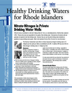 Healthy Drinking Waters for Rhode Islanders SAFE AND HEALTHY LIVES IN SAFE AND HEALTHY COMMUNITIES Nitrate-Nitrogen in Private Drinking Water Wells