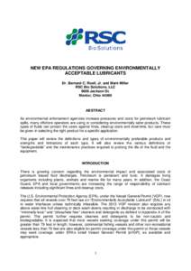 NEW EPA REGULATIONS GOVERNING ENVIRONMENTALLY ACCEPTABLE LUBRICANTS Dr. Bernard C. Roell, Jr. and Mark Miller RSC Bio Solutions, LLC 9609 Jackson St. Mentor, Ohio 44060