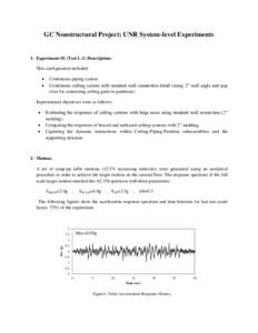 GC Nonstructural Project: UNR System-level Experiments  1- Experiment #1 (Test L-1) Description: This configuration included:  