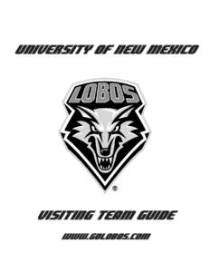 University of New Mexico  Visiting Team Guide www.golobos.com  Welcome - Table of Contents