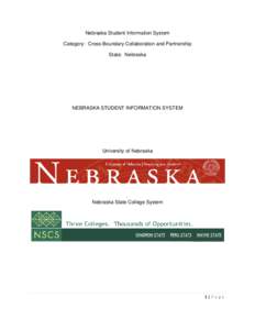 Nebraska Student Information System Category: Cross-Boundary Collaboration and Partnership State: Nebraska NEBRASKA STUDENT INFORMATION SYSTEM