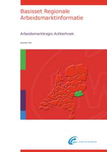 Basisset Regionale Arbeidsmarktinformatie Arbeidsmarktregio Achterhoek december 2014  Inhoudsopgave