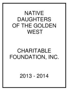 NATIVE DAUGHTERS OF THE GOLDEN WEST CHARITABLE FOUNDATION, INC.