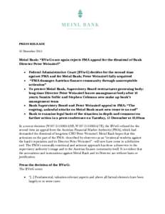 PRESS RELEASE 10 December 2015 Meinl Bank: “BVwG once again rejects FMA appeal for the dismissal of Bank Director Peter Weinzierl” 