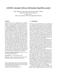 ASSURE: Automatic Software Self-healing Using REscue points Stelios Sidiroglou, Oren Laadan, Carlos R. Perez, Nicolas Viennot, Jason Nieh, and Angelos D. Keromytis Columbia University {stelios, orenl, carlosrene, nv2195,