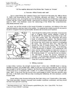 75  C6 The weather attacked in the Winter War: Russia vs. Finland a. Overview –When Russia went west The so called ‘Winter War’ between Russia and Finland from November 30, 1939 to March 1