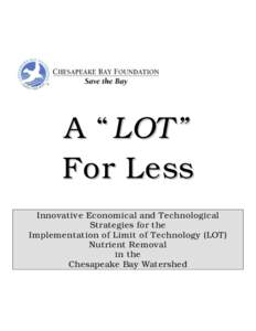 A “LOT” For Less Innovative Economical and Technological Strategies for the Implementation of Limit of Technology (LOT) Nutrient Removal