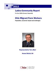 2012 Latino Community Report For the 129th General Assembly Ohio Migrant Farm Workers Population, economic impact and challenges