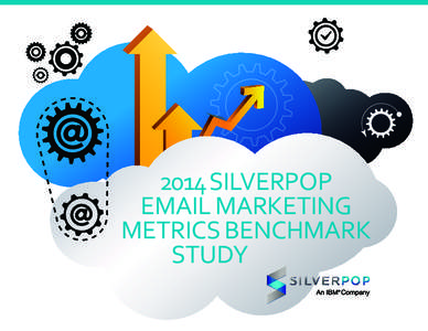 2014 SILVERPOP EMAIL MARKETING METRICS BENCHMARK STUDY  PAGE 2