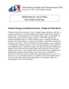 Glen Gerberg Weather and Climate Summit 2015 January 12-16, Breckenridge Colorado RADM (Ret) Dr. David Titley Penn State University