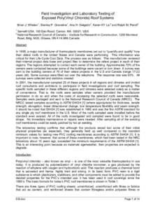 Field Investigation and Laboratory Testing of Exposed Poly(Vinyl Chloride) Roof Systems Brian J. Whelan1, Stanley P. Graveline1, Ana H. Delgado2, Karen KY Liu2 and Ralph M. Paroli2 1 2