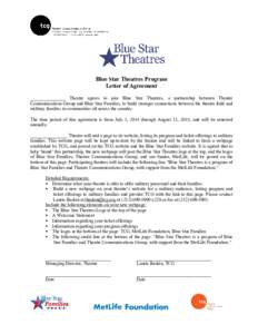 Blue Star Theatres Program Letter of Agreement _______________ Theatre agrees to join Blue Star Theatres, a partnership between Theatre Communications Group and Blue Star Families, to build stronger connections between t