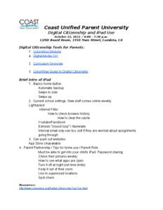 Coast Unified Parent University Digital Citizenship and iPad Use October 22, [removed]:00 - 7:30 p.m. CUSD Board Room, 1350 Main Street, Cambria, CA  Digital Citizenship Tools for Parents: