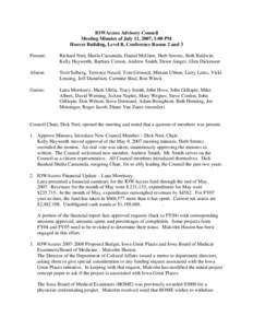 IOWAccess Advisory Council Meeting Minutes of July 11, 2007, 1:00 PM Hoover Building, Level B, Conference Rooms 2 and 3 Present:  Richard Neri, Sheila Castaneda, Daniel McGinn, Herb Strentz, Beth Baldwin,